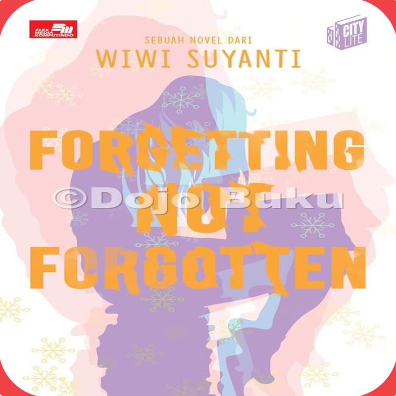 Buku Citylite: Forgetting Not Forgotten by Wiwi Suyanti [ORIGINAL]
