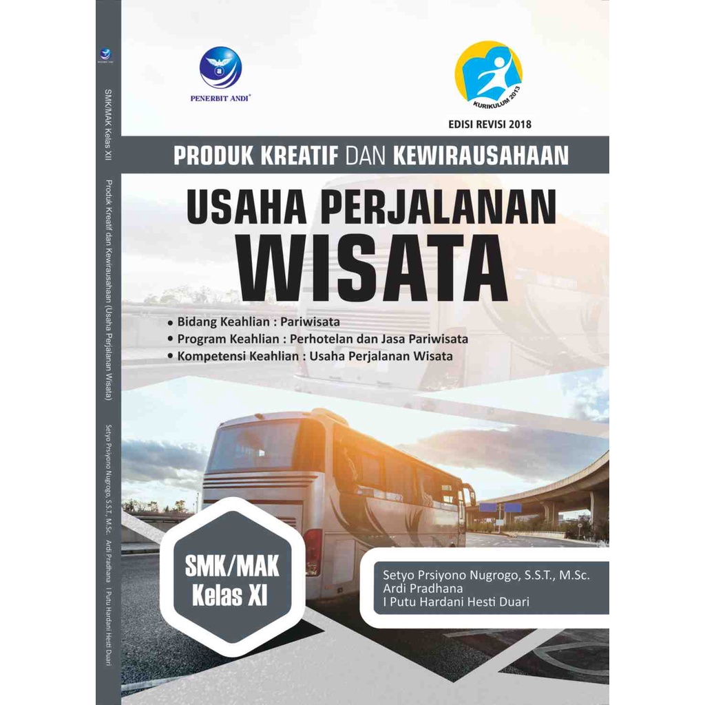 

Buku SMK | Usaha Perjalanan Wisata (Produk Kreatif dan Kewirausahaan) Untuk SMK / MAK Kelas 11