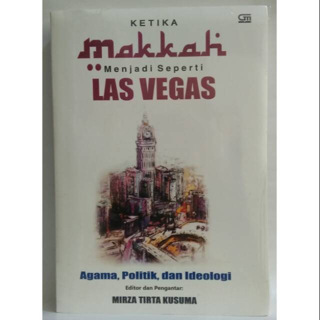 Ketika Makkah Menjadi Seperti Las Vegas