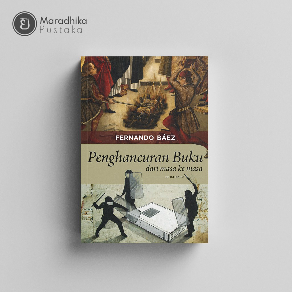 Penghancuran Buku: Dari Masa ke Masa - Fernando Báez - Original