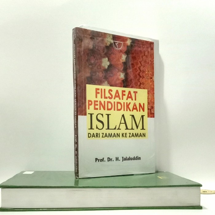 Filsafat Pendidikan Islam – Jalaluddin