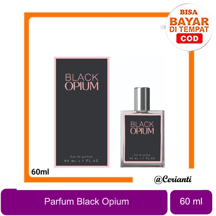 PARFUM BLACK OPIUM 60ML / PARFUM PRIA WANGI TAHAN LAMA / PARFUM BEST SELLER_Cerianti