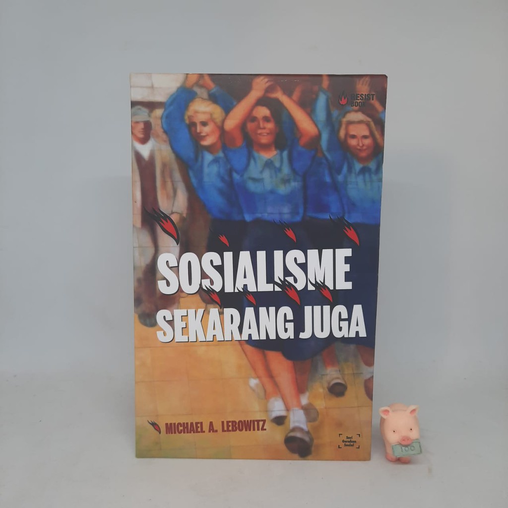 Sosialisme Sekarang Juga - Michael A. Lebowitz