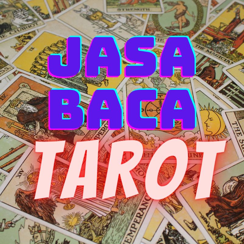 JASA BACA TAROT RAMALAN TEMAN CURHAT ONLINE INTERAKTIF