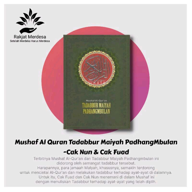 Mushaf Alquran Tadabbur Maiyah Padhangmbulan - Emha Ainun Nadjib / Cak Nun / Cak Fuad