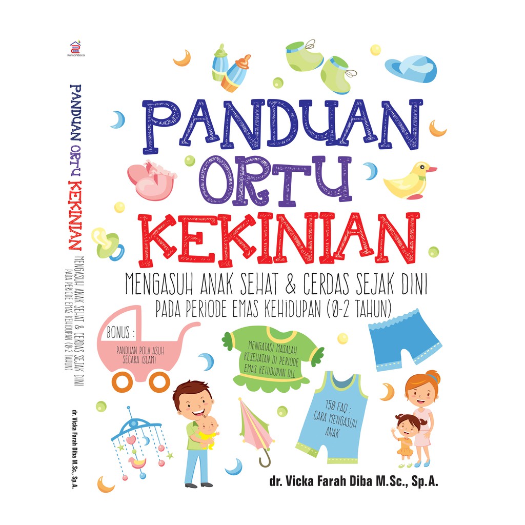 Jual Panduan Ortu Kekinian, Mengasuh Anak Sehat & Cerdas Sejak Dini ...