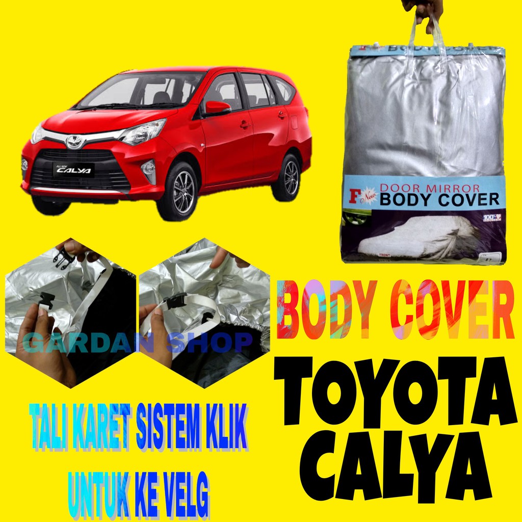 Body Cover CALYA SIGRA Sarung Penutup Bodi Mobil Calya Sigra Car Cover Ada Tali Karet KLIK Ke Velg