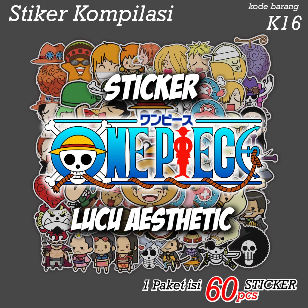 60 PCS STICKER KARTUN ANIME ONE PIECE MONKEY D. LUFFY ZORO NICO RORONOA ROBIN NAMI LUCU AESTHETIC - STIKER ANTI AIR UNTUK CASE TUMBLER LAPTOP KOPER HP SCRAPBOOK - K16