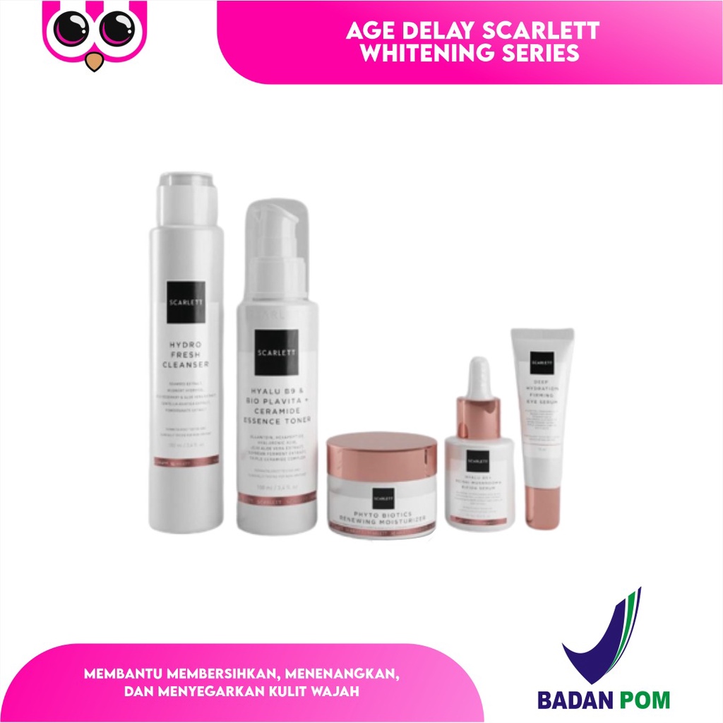 AGE DELAY SCARLETT WHITENING SERIES / RANGKAIAN PERAWATAN WAJAH CLEANSER TONER SERUM EYE CREAM MOIST