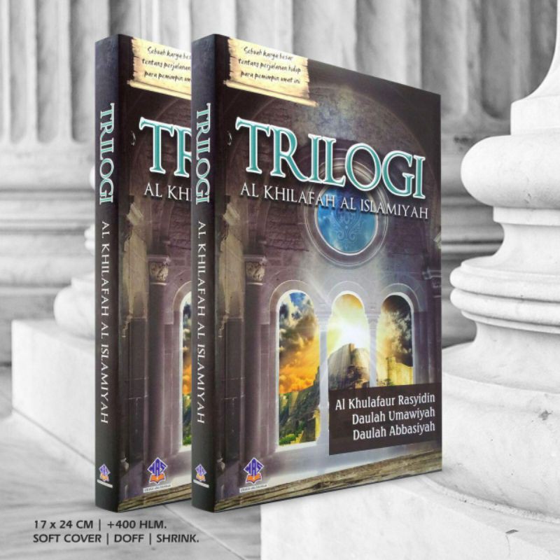 Buku Sejarah Islam " Trilogi Khilafah Islamiyah" Perjalanan Hidup Para Pemimpin Umat Ini