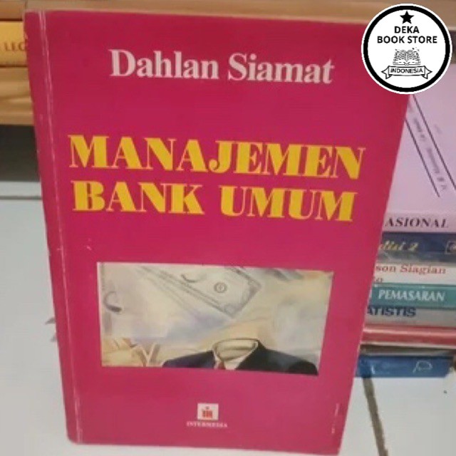 Jual Manajemen Bank Umum - Dahlan Siamat | Shopee Indonesia