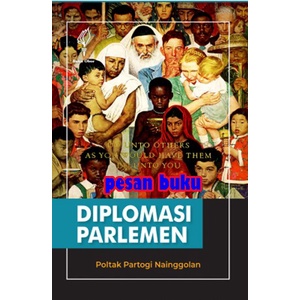 

MUST HAVE!! BUKU DIPLOMASI PARLEMEN - POLTAK PARTOGI NAINGGOLAN TERLARIS