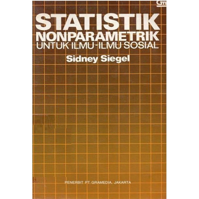 

Statistik Nonparametrik Untuk Ilmu-Ilmu Sosial Sidney Siegel