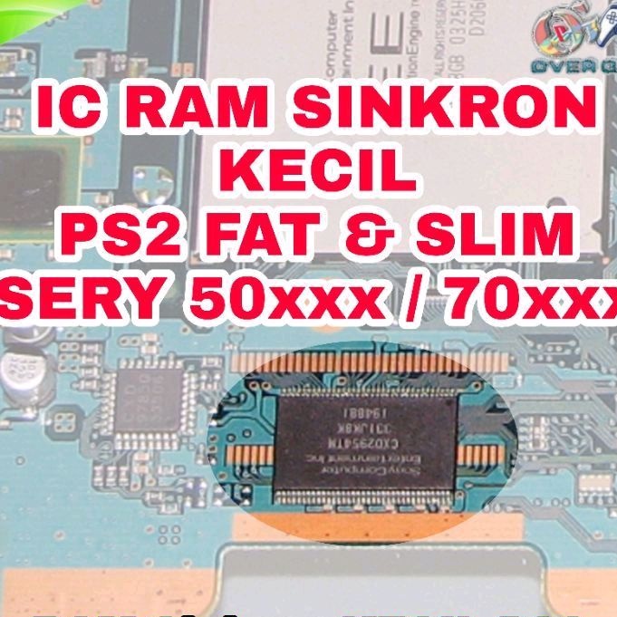 IC RAM SINKRON RAM KECIL DAN RAM BESAR PS2 SLIM DAN PS2 FAT