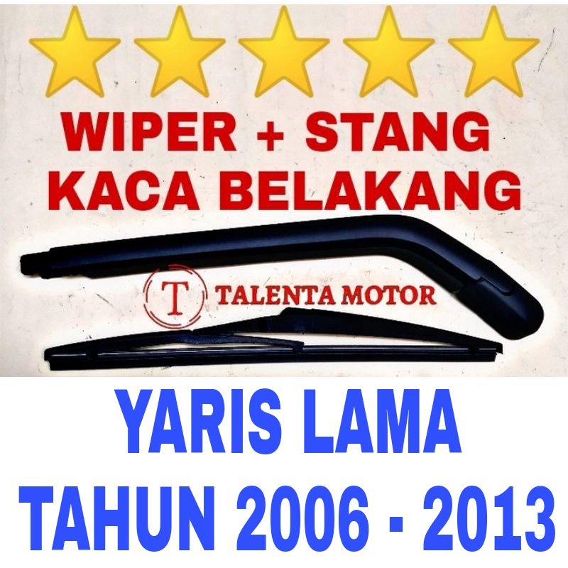 WIPER + STANG / GAGANG KIPAS KACA BELAKANG YARIS LAMA TAHUN 2006 SAMPAI 2013