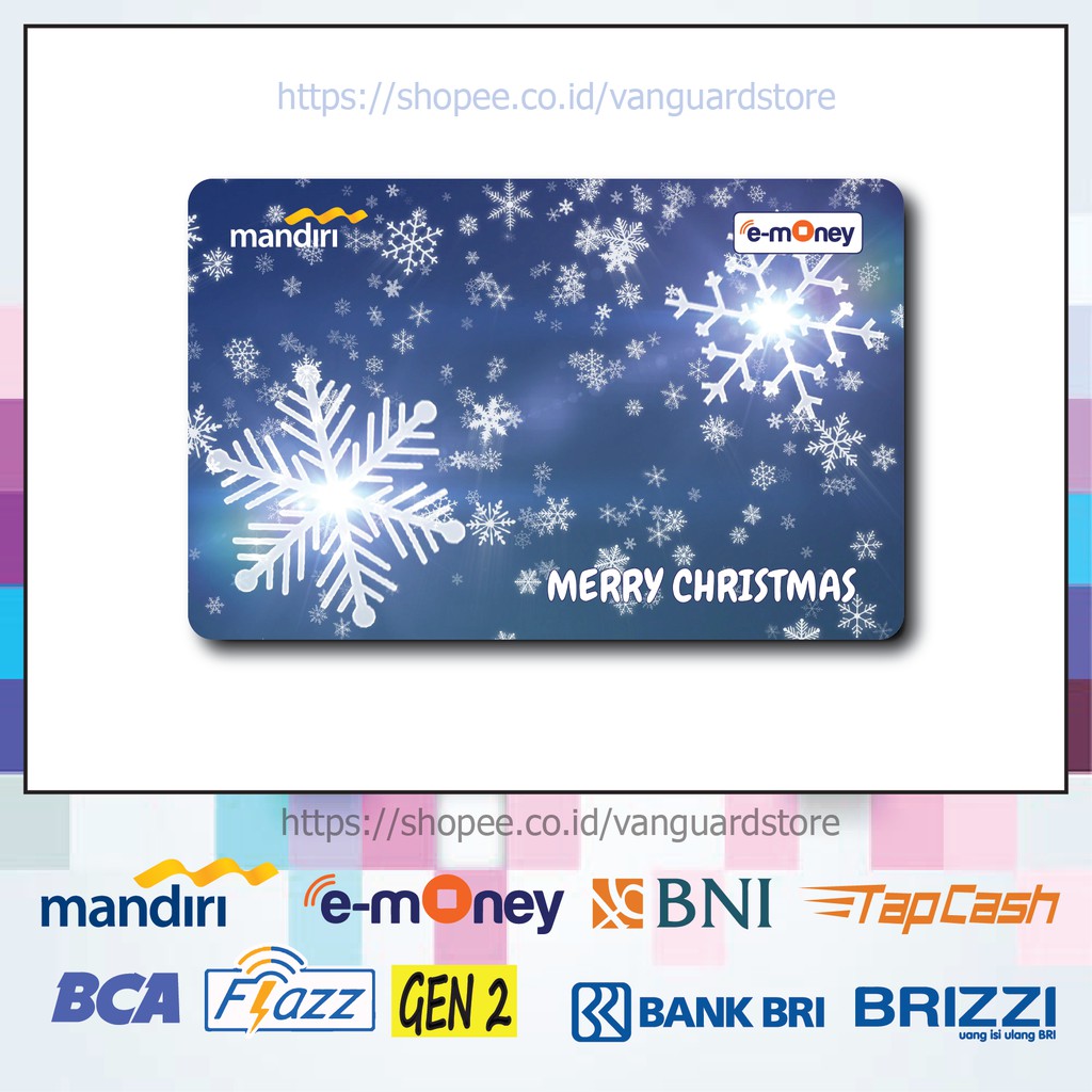 KARTU E MONEY E TOLL DESIGN MERRY CHRISTMAS KUMPULAN 26 EMONEY MANDIRI FLAZZ BCA BNI TAPCASH BRIZZI