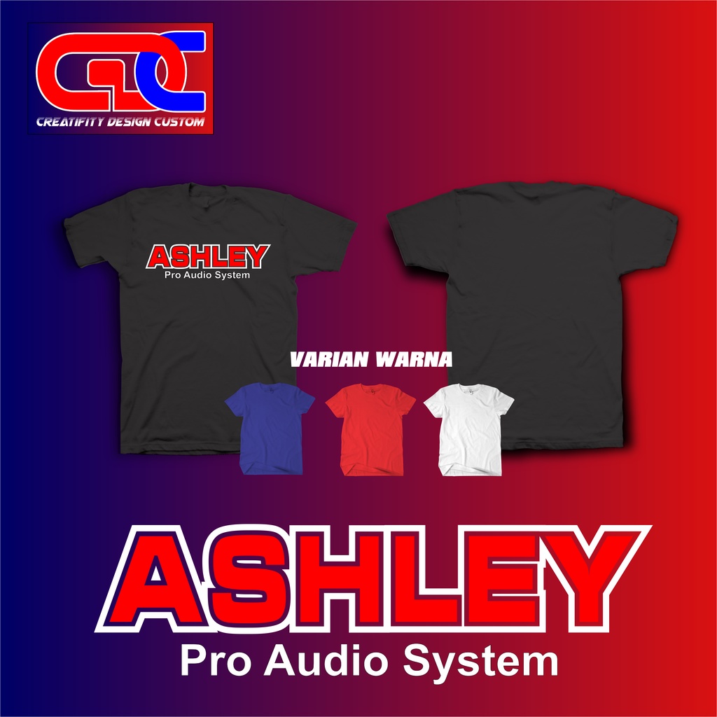 KAOS BAJU ASHLEY PRO AUDIO SYSTEM - KAOS SOUND SYSTEM
