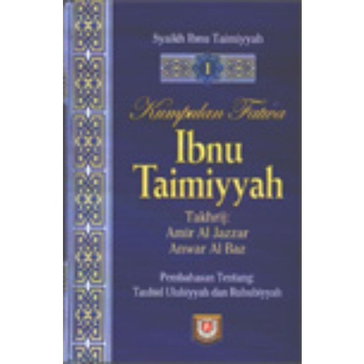 Kumpulan Fatwa Ibnu Taimiyah jilid 1- Imam Ibnu Taimiyah