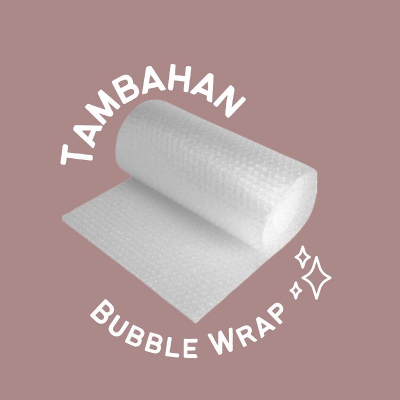 

Tambahan Bubble Wrap