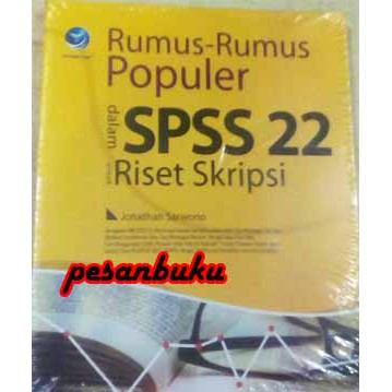 

Buku Rumus-rumus Populer Dalam SPSS 22 Untuk Riset Skripsi Jonathan Sarwono