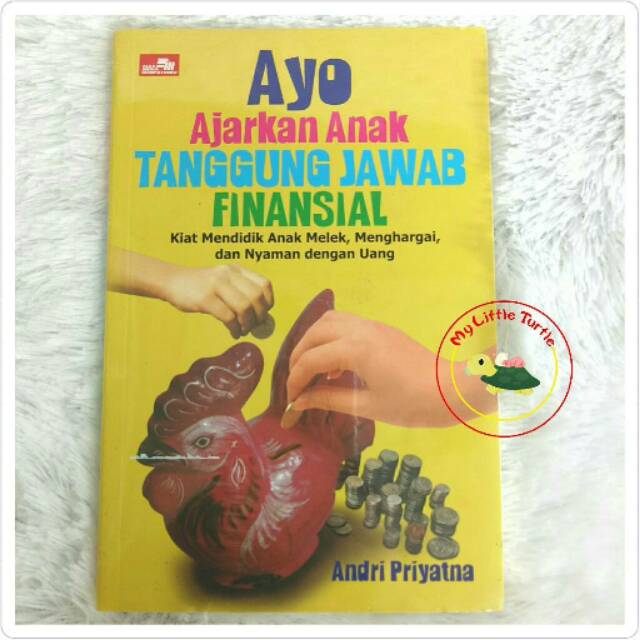 Ayo Ajarkan Anak Tanggung Jawab Finansial