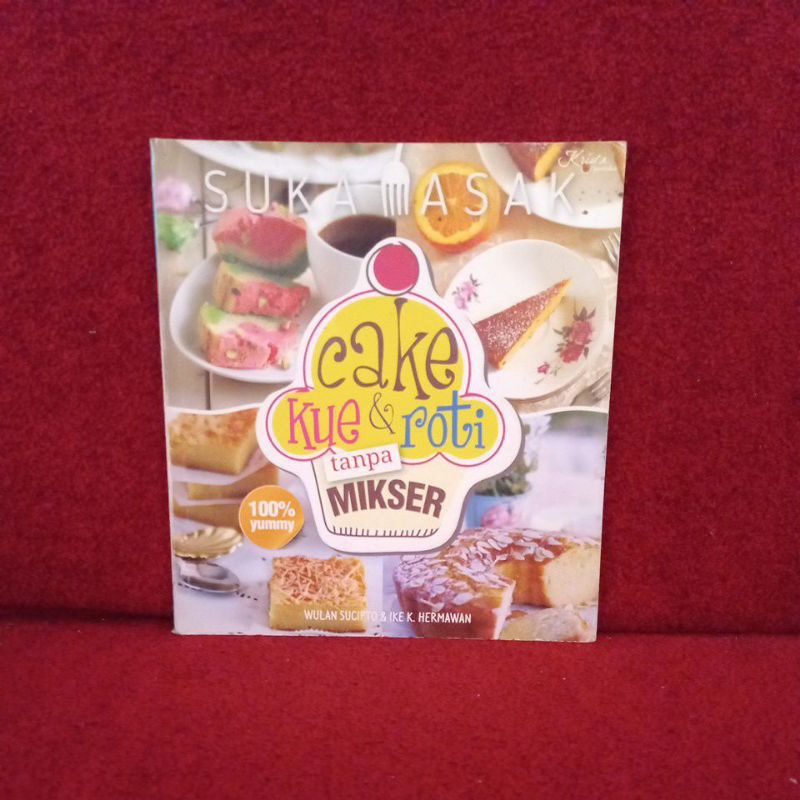 Buku Kuliner - Cake Kue & Roti tanpa Mikser