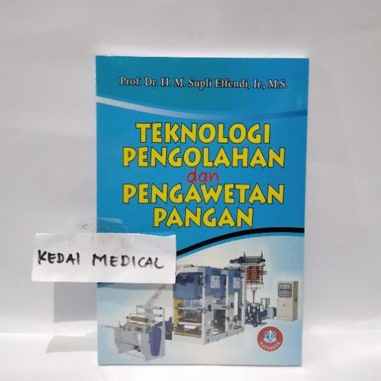 [ ORIGINAL ] BUKU TEKNOLOGI PENGOLAHAN DAN PENGAWETAN PANGAN SUPLI EFFENDI BARU