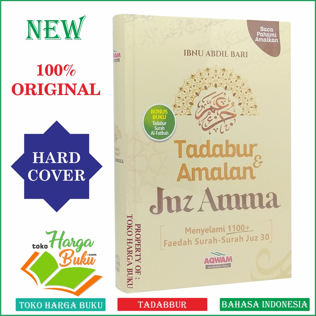 Foto Tadabur dan Amalan Juz Amma Menyelami 1100 Faedah Surah-Surah Juz 30 Tadabbur Al-Qur'an Juz Amma Juzz 30 Karya Ibnu Abdil Bari Penerbit Aqwam