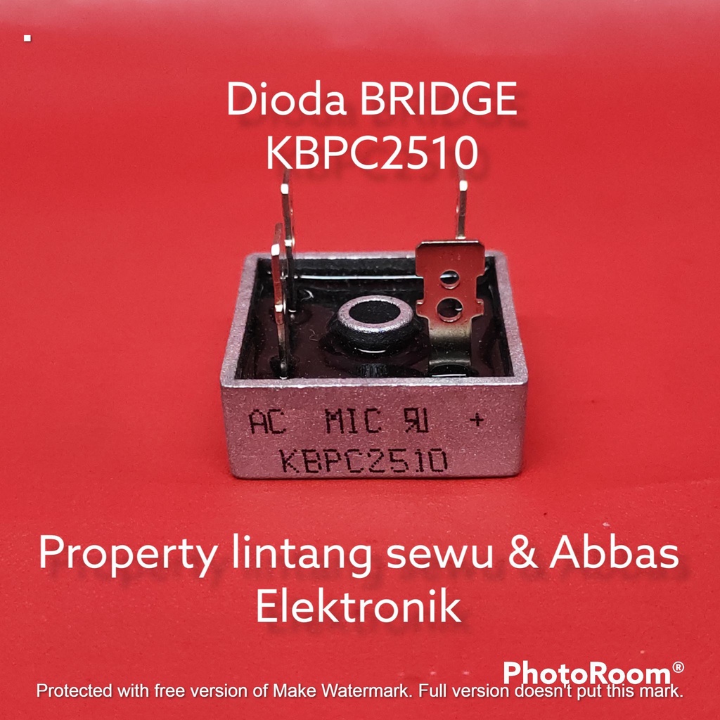 DIODA KOTAK BRIDGE KBPC2510 KBPC 2510 25 AMPERE 1000 VOLT