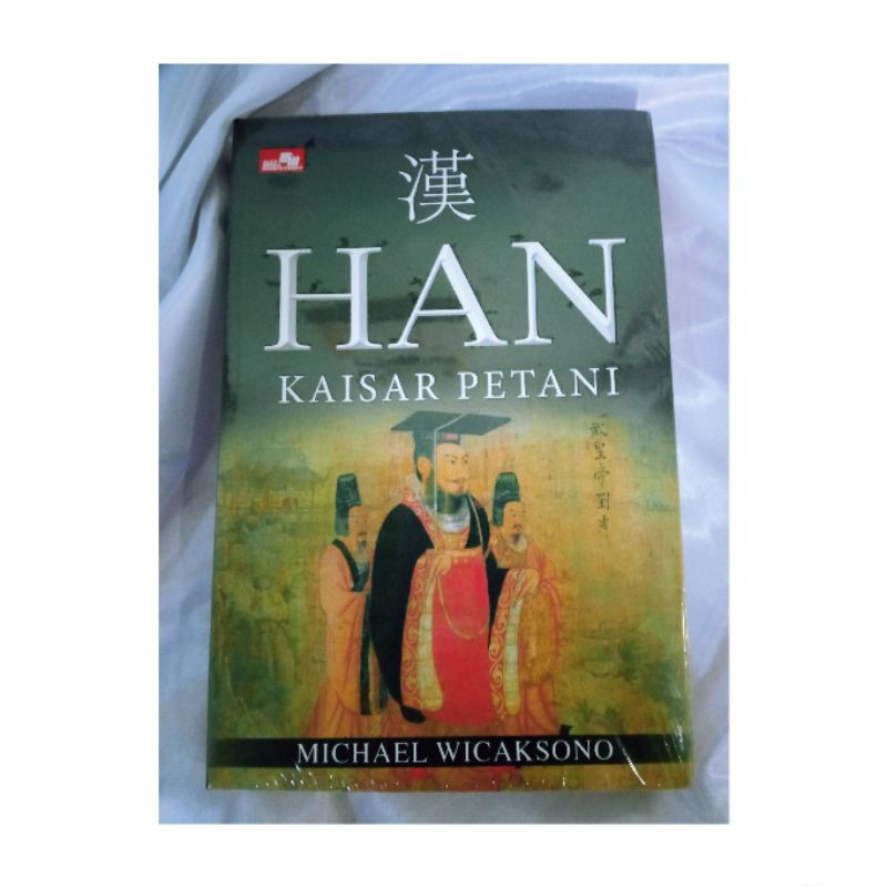 BUKU SEJARAH - HAN KAISAR PETANI - MICHAEL WICAKSONO