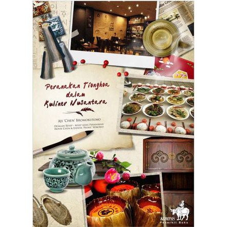 Buku Peranakan Tionghoa Dalam Kuliner Nusantara by Aji 'Chen' Bromokusumo