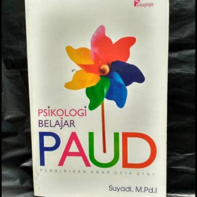 Psikologi belajar paud / Suyadi,M.Pd