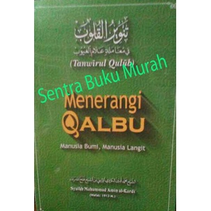 Tanwirul Qulub Menerangi Qalbu- Manusia Bumi Manusia Langit karya Syaikh Muhammad Amin Al Kurdi