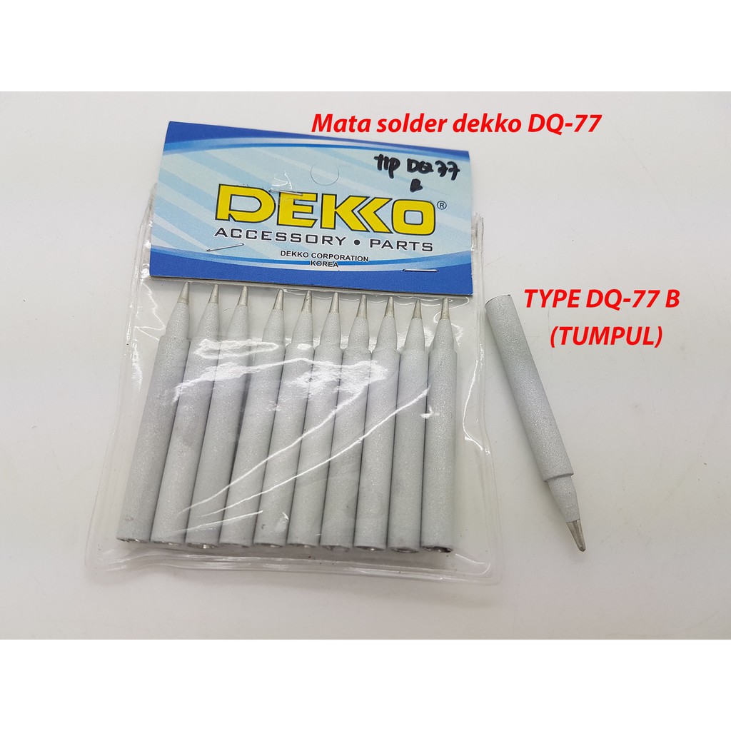 mata solder DEKKO DQ-77B ( TUMPUL ) model selongsong