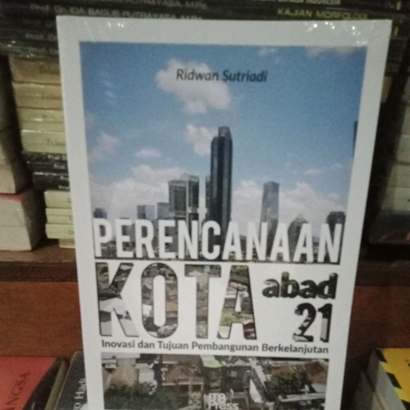 

perencanaan kota abad 21 Ridwan sutriadi