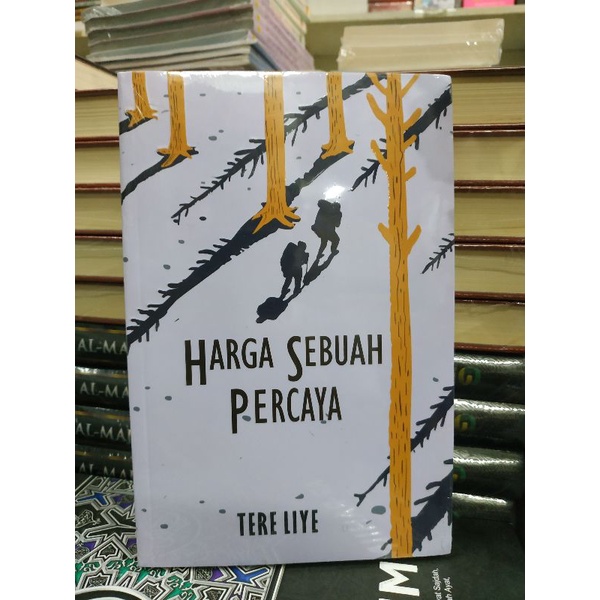 [Original] Buku Harga Sebuah Percaya Sebuah Novel Inspirasi Membangun by Tere Liye