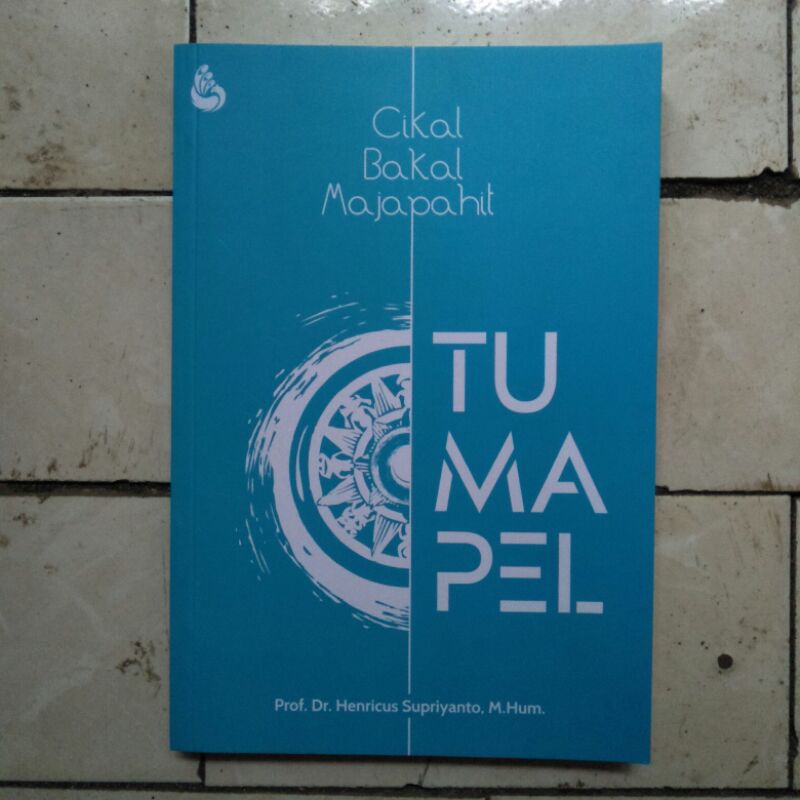 Buku TUMAPEL Cikal Bakal Majapahit- Henricus Supriyanto - Buku Original