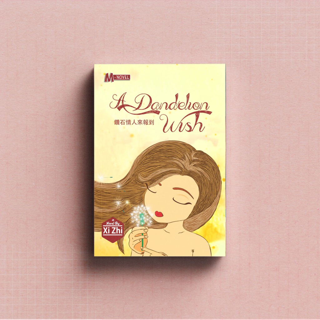 

Novel A Dandelion Wish oleh Xi Zhi