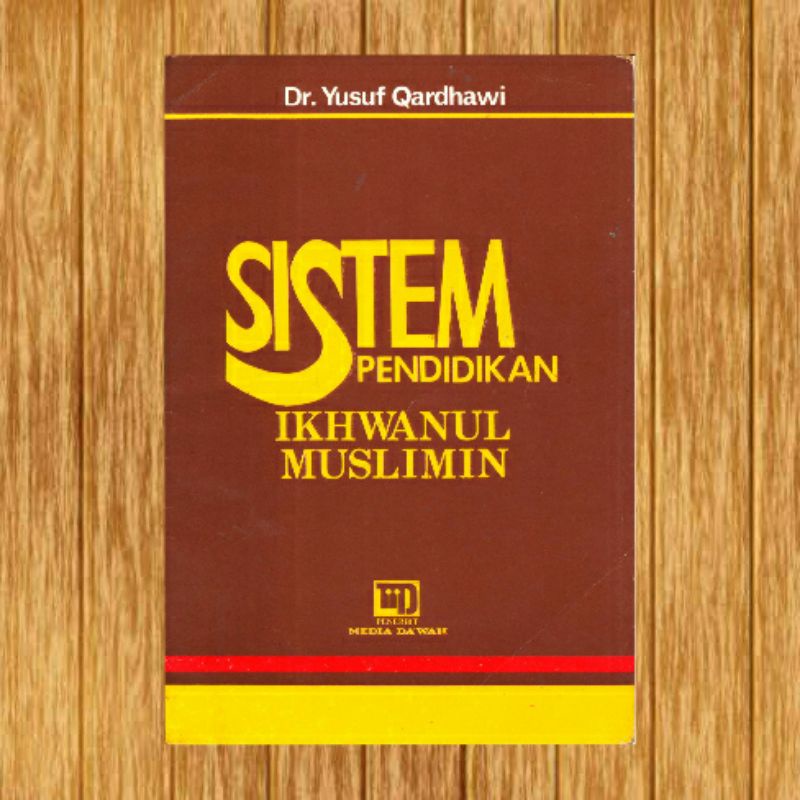 Sistem pendidikan ikhwanul muslimin yusuf qardhawi