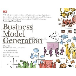 Business Model Generation oleh Alexander Osterwalder