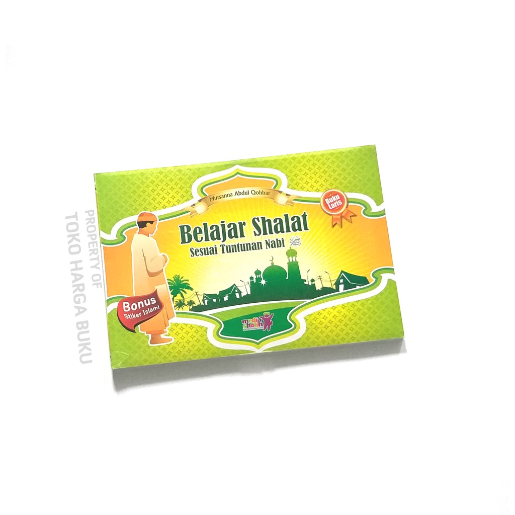 Belajar Shalat Sesuai Tuntunan Nabi - MS