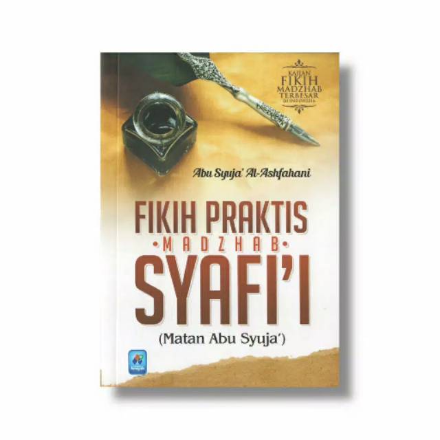 FIQIH PRAKTIS/MADZHAB SYAFII/FIQIH SYAFII/SUNNAH/BUKU ISLAMI/ENSIKLOPEDI FIQIH