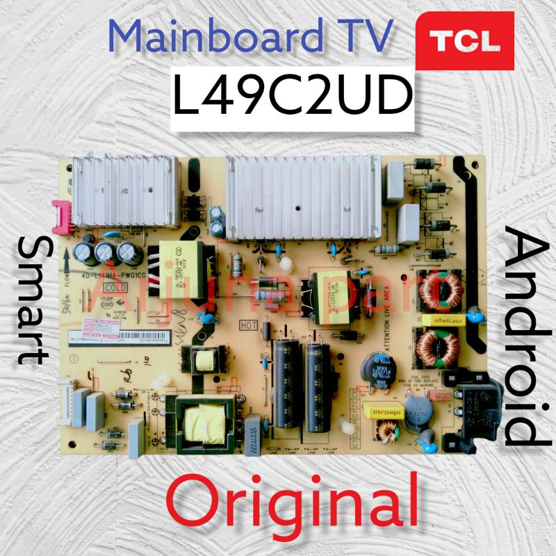 Power suplai tv Tcl android L49C2UD - psu tv tcl android L49c2ud - mesin tv tcl android L49c2ud
