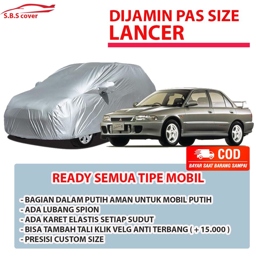 Body Cover Mobil Lancer Sarung Mobil Lancer/Lancer glx/Lancer evo 4/Lancer evo 3/ lancer ck4/brio/hyundai accent/hyundai avega/hyundai getz/corolla dx/corolla twincam