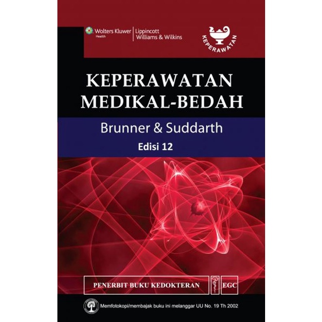 Buku KMB ORIGINAL - Buku Keperawatan Medikal Bedah Brunner & Suddarth Edisi 12 Susan C. Smeltzer EGC