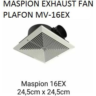 HOT PROMO MASPION Exhaust Fan Plafon 6 Inch - MV - 16ex