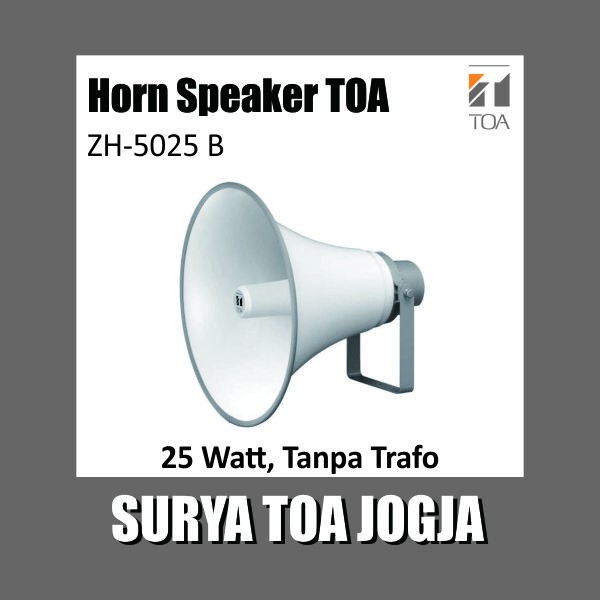 Horn Speaker TOA ZH-5025 B ZH 5025B Tanpa Trafo Speaker Biasa 4 Ohm 25 Watt W Lorong Speaker Masjid