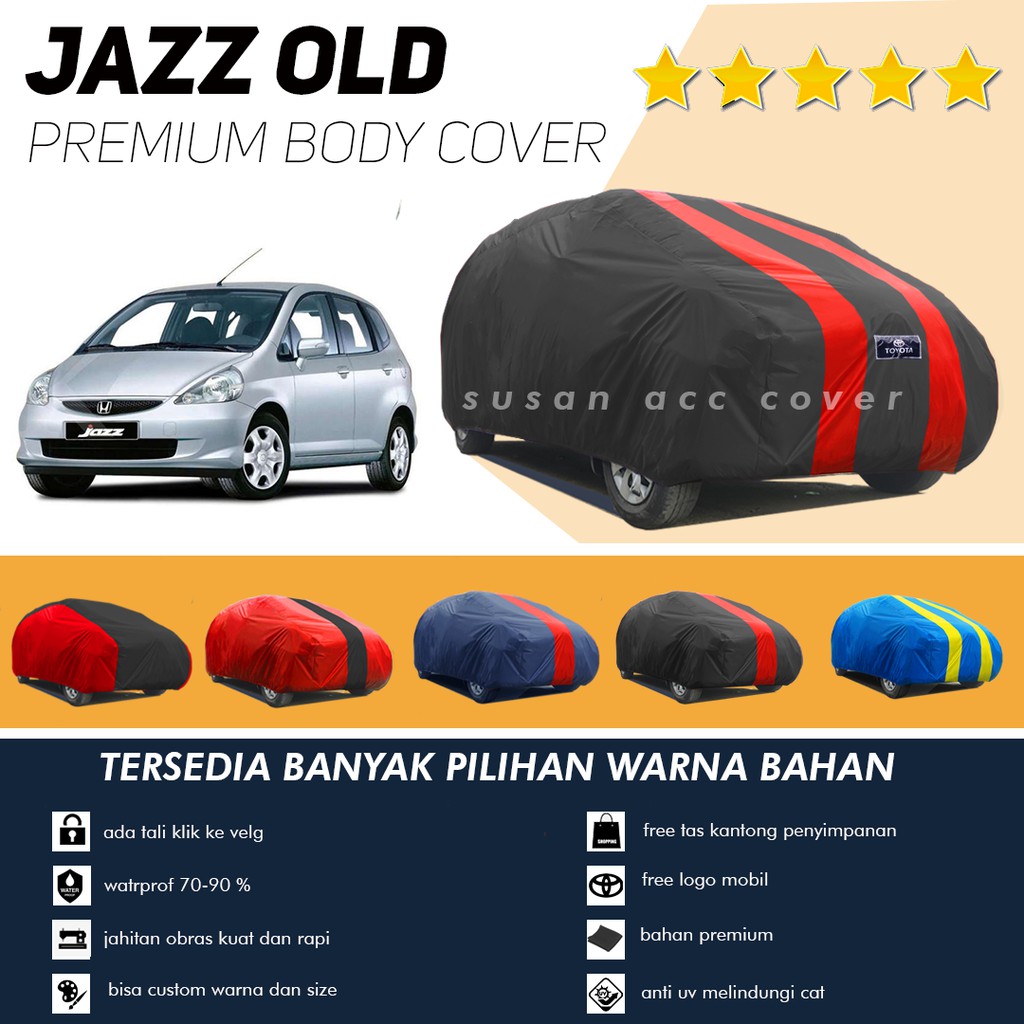 Cover Mobil Jazz Sarung Mobil Jazz lama/jazz idsi/jazz gd3/jazz ge8/jazz gk5/jazz lama waterproof