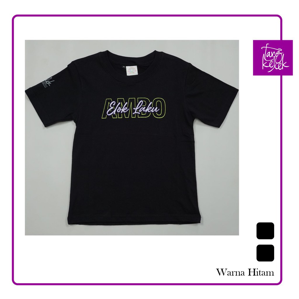 Tangkelek Baju Kaos Anak Ketek Ambo Elok Laku Warna Hitam