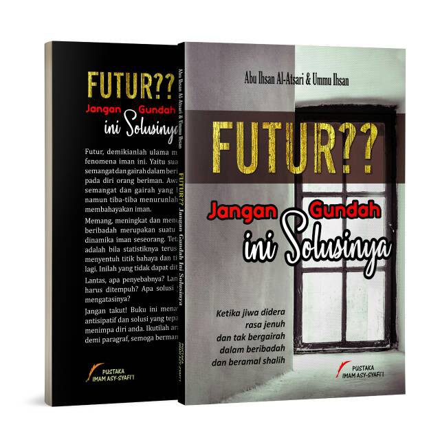 FUTUR? JANGAN GUNDAH INI SOLUSINYA | PUSTAKA IMAM ASY-SYAFII